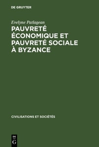 Pauvreté économique et pauvreté sociale à Byzance