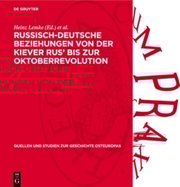 Russisch-Deutsche Beziehungen von der Kiever Rus’ bis zur Oktoberrevolution