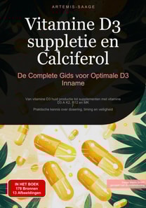 Vitamine D3-suppletie en Calciferol: De Complete Gids voor Optimale D3 Inname