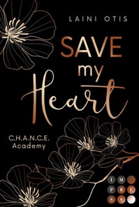 Save my Heart (C.H.A.N.C.E. Academy 2)