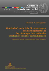 Gesellschaftsrechtliche Sitzverlegungen und haftungsrechtliche Begruendungen internationaler insolvenzrechtlicher Zustaendigkeiten