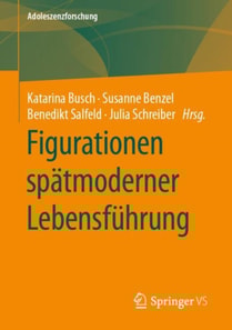 Figurationen spätmoderner Lebensführung