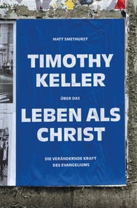 Timothy Keller uber das Leben als Christ