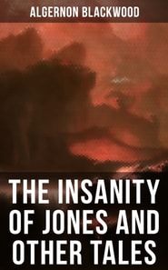 Insanity of Jones and Other Tales