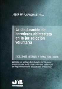 La declaración de herederos abintestato en la jurisdicción voluntaria