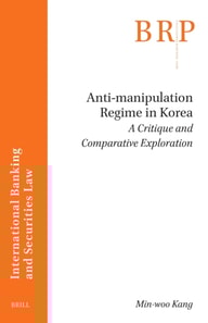 Anti-manipulation Regime in Korea: a Critique and Comparative Exploration