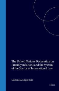United Nations Declaration on Friendly Relations and the System of Sources of International Law