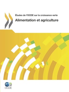 Etudes de l'OCDE sur la croissance verte Alimentation et agriculture