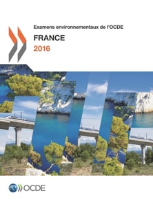 Examens environnementaux de l'OCDE : France 2016