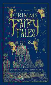 Complete Grimms' Fairy Tales