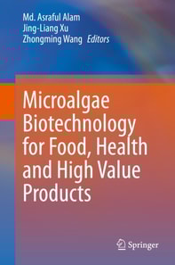 Microalgae Biotechnology for Food, Health and High Value Products