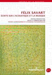 Félix Savart – Écrits sur l'acoustique et la musique