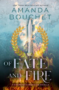 Of Fate and Fire: A Kingmaker Chronicles Novella