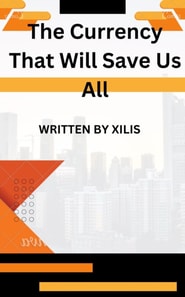 Currency that Will Save  Us All