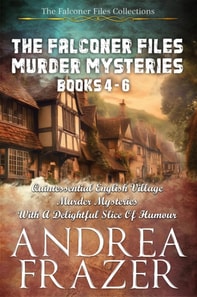 Falconer Files Murder Mysteries Books 4 - 6
