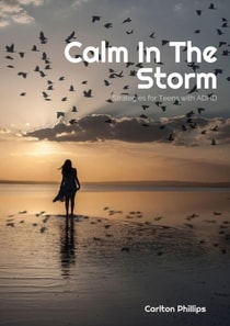 Calm in the Storm: Strategies for Teens with ADHD