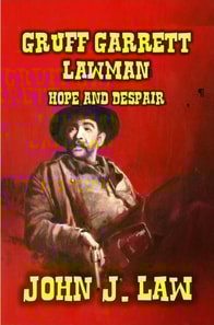 Gruff Garrett - The Old Lawdog - Hope and Despair