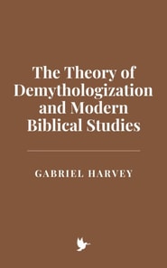 Theory of Demythologization and Modern Biblical Studies