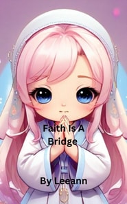 Faith Is A Bridge