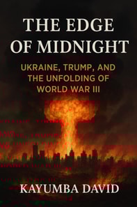 Edge of Midnight Ukraine, Trump, and the Unfolding of World War Iii