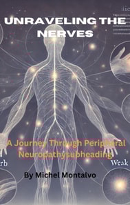 Unraveling the Nerves: A Journey Through Peripheral Neuropathy