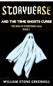 Storyverse and the Time Ghosts Curse