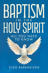 Baptism in the Holy Spirit: All You Need to Know