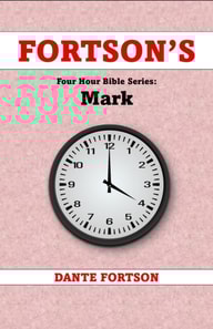 Fortson's Four Hour Bible Series: Mark (Learn The Complete Book of Mark In 4 Hours Or Less)