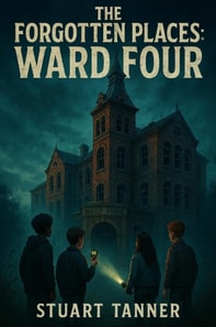 Forgotten Places: Ward Four