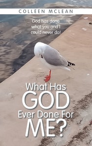 What Has God Ever Done For Me?
