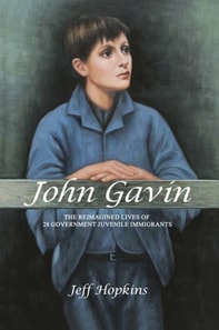 John Gavin: The Reimagined Lives of 28 Government Juvenile Immigrants