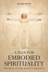 Plea for Embodied Spirituality