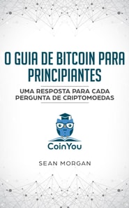 O Guia De Bitcoin Para Principiantes (Free)