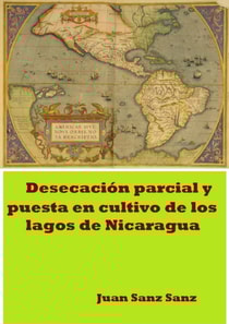 Desecacion parcial y puesta en cultivo de los Lagos de Nicaragua