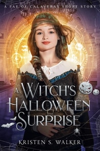 Witch's Halloween Surprise: A Fae of Calaveras Short Story