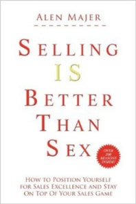 Selling Is Better Than Sex