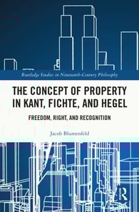 Concept of Property in Kant, Fichte, and Hegel