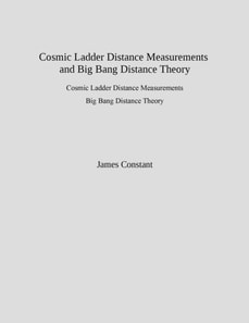 Cosmic Ladder Distance Measurements and Big Bang Distance Theory