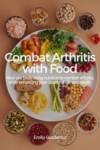 Combat Arthritis with Food