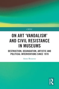 On Art 'Vandalism' and Civil Resistance in Museums