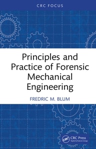 Principles and Practice of Forensic Mechanical Engineering