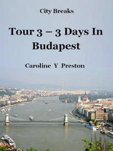 City Breaks - Tour 3 - 3 Days In Budapest