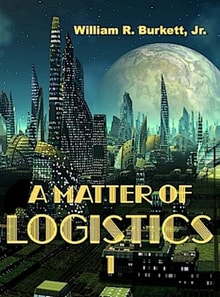 Matter of Logistics (Volume I)