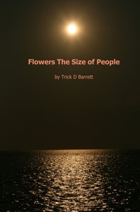 Flowers the Size of People