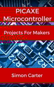 PICAXE Microcontroller Projects For Makers