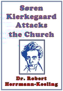 Soren Kierkegaard Attacks the Church