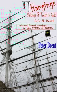 Hangings, Sinkings and Trust in God: Life and Death onboard British Warships in the 1700's and 1800's
