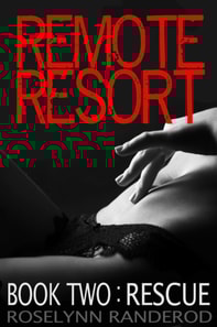 Remote Resort: Book Two: Rescue