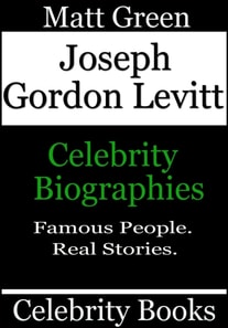 Joseph Gordon Levitt - Celebrity Biographies