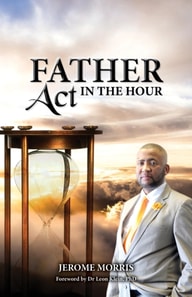 Father Act In The Hour